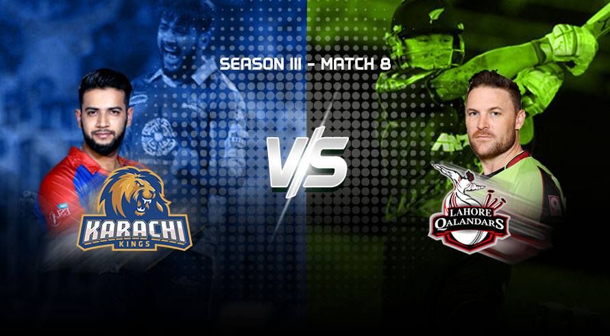 8th Match – Karachi Kings vs Lahore Qalandars